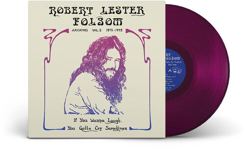 If You Wanna Laugh, You Gotta Cry Sometimes: Archives Vol. 3, 1972-197